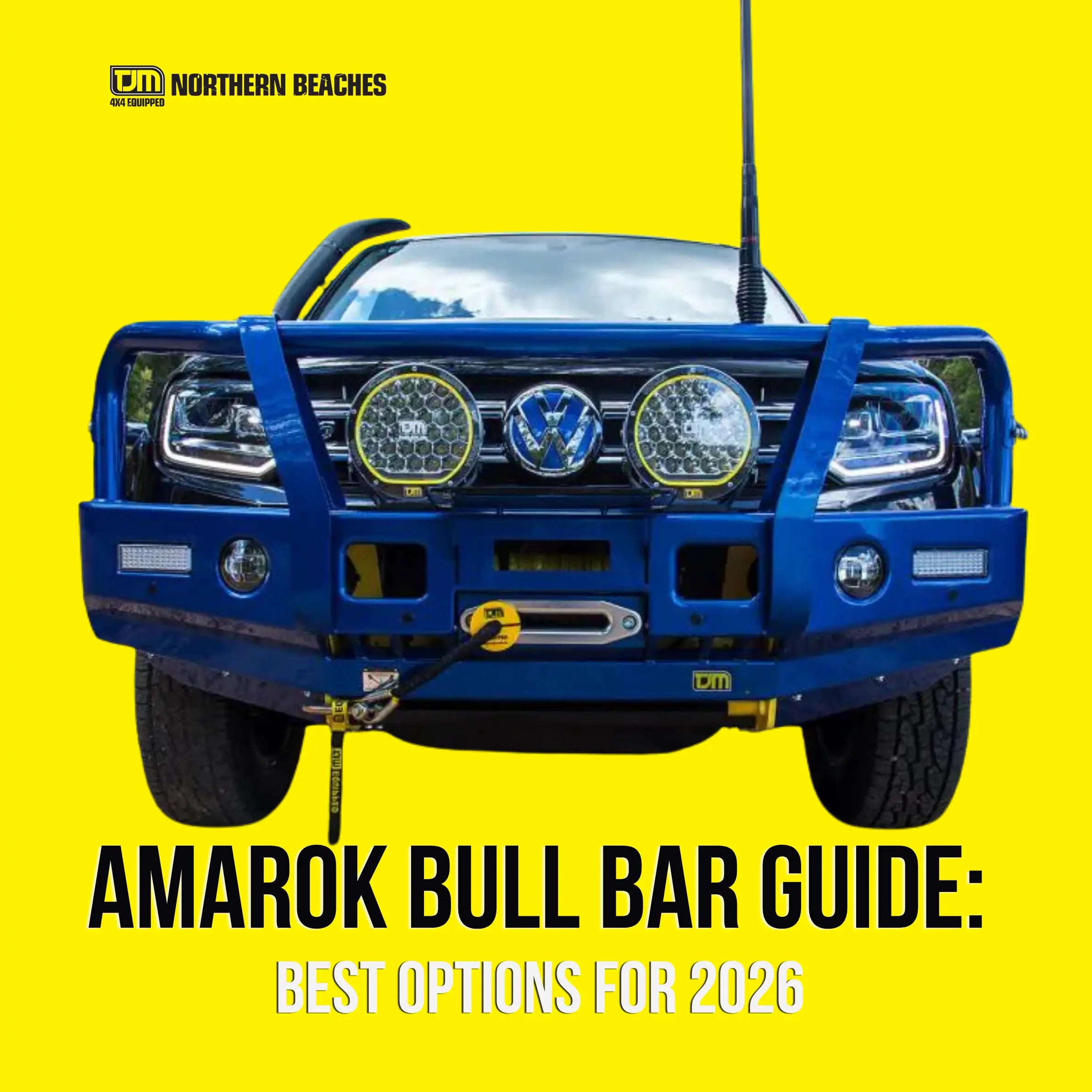 Amarok Bull Bar Guide: Best Options for 2026