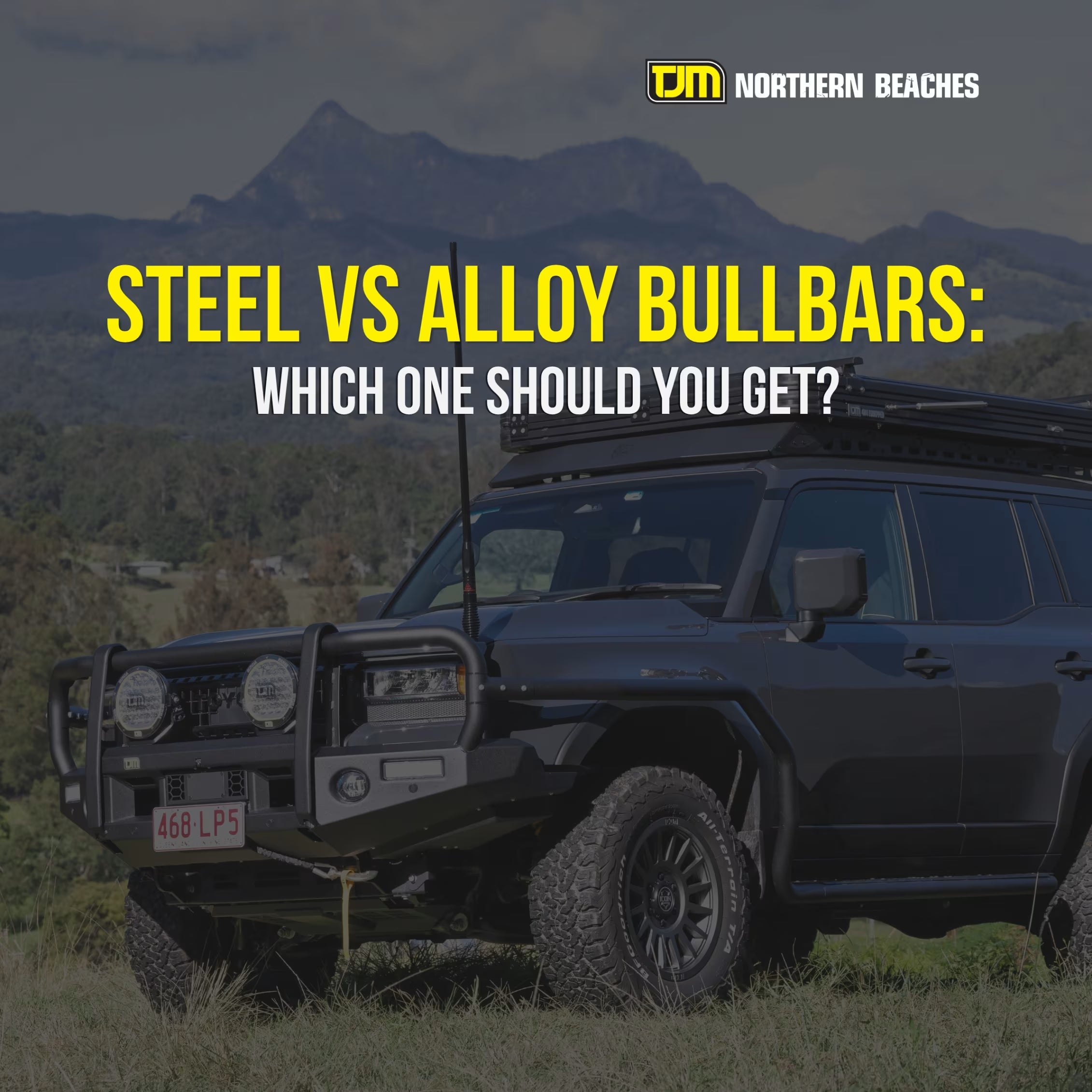 Steel vs Alloy Bullbars: Which One Should You Get?