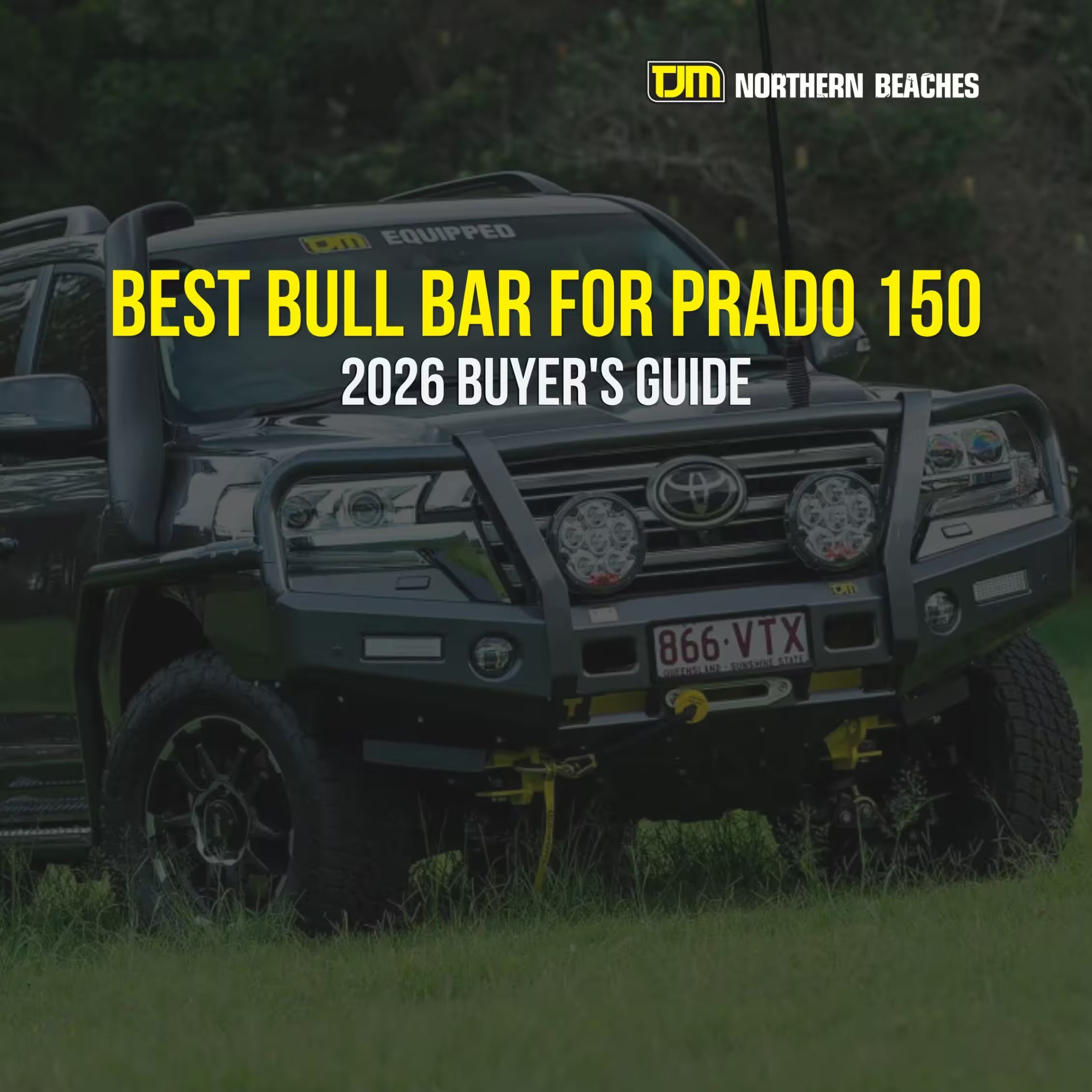 Best Bull Bar for Prado 150: 2026 Buyer's Guide