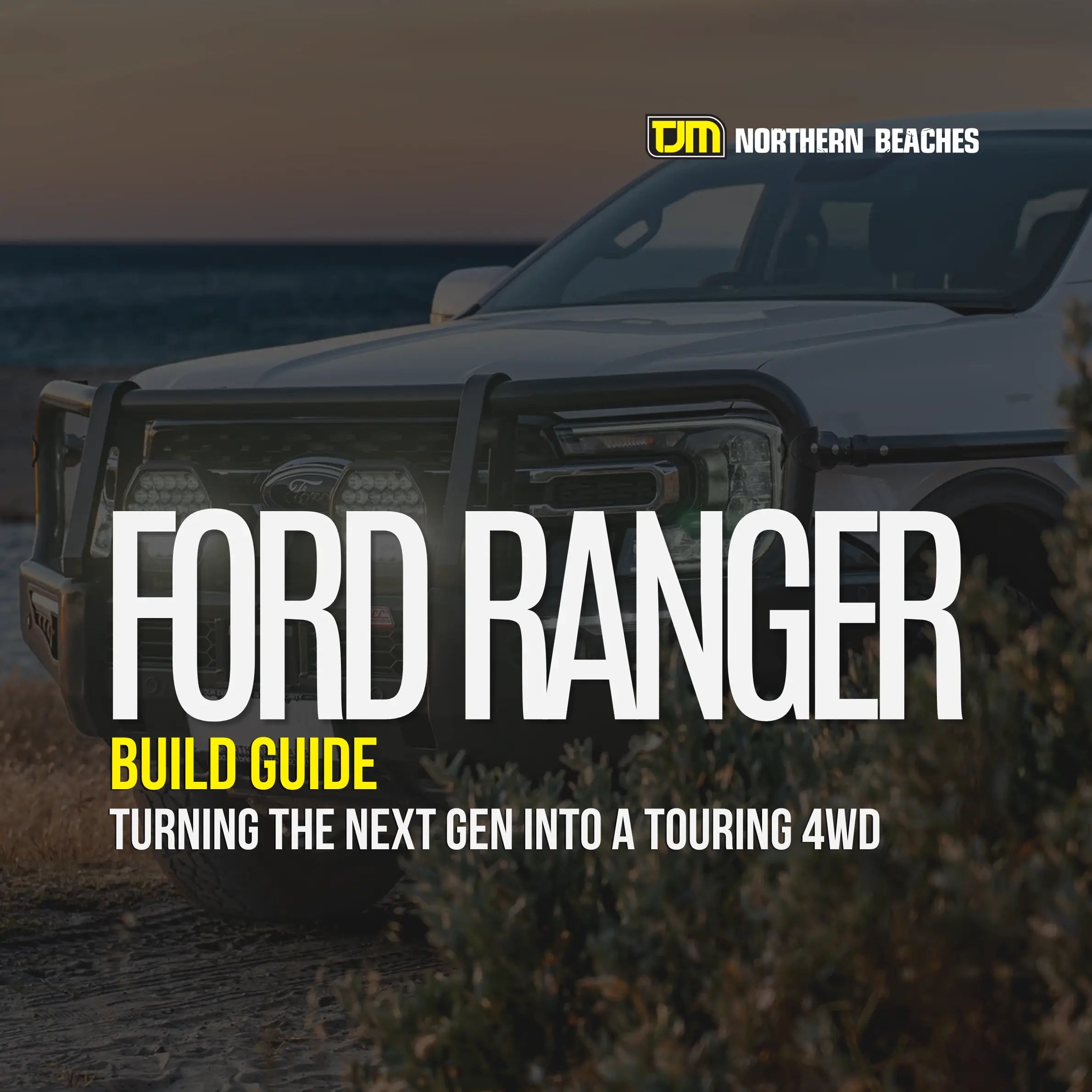 Ford Ranger Build Guide: Turning the Next Gen Into a Touring 4WD