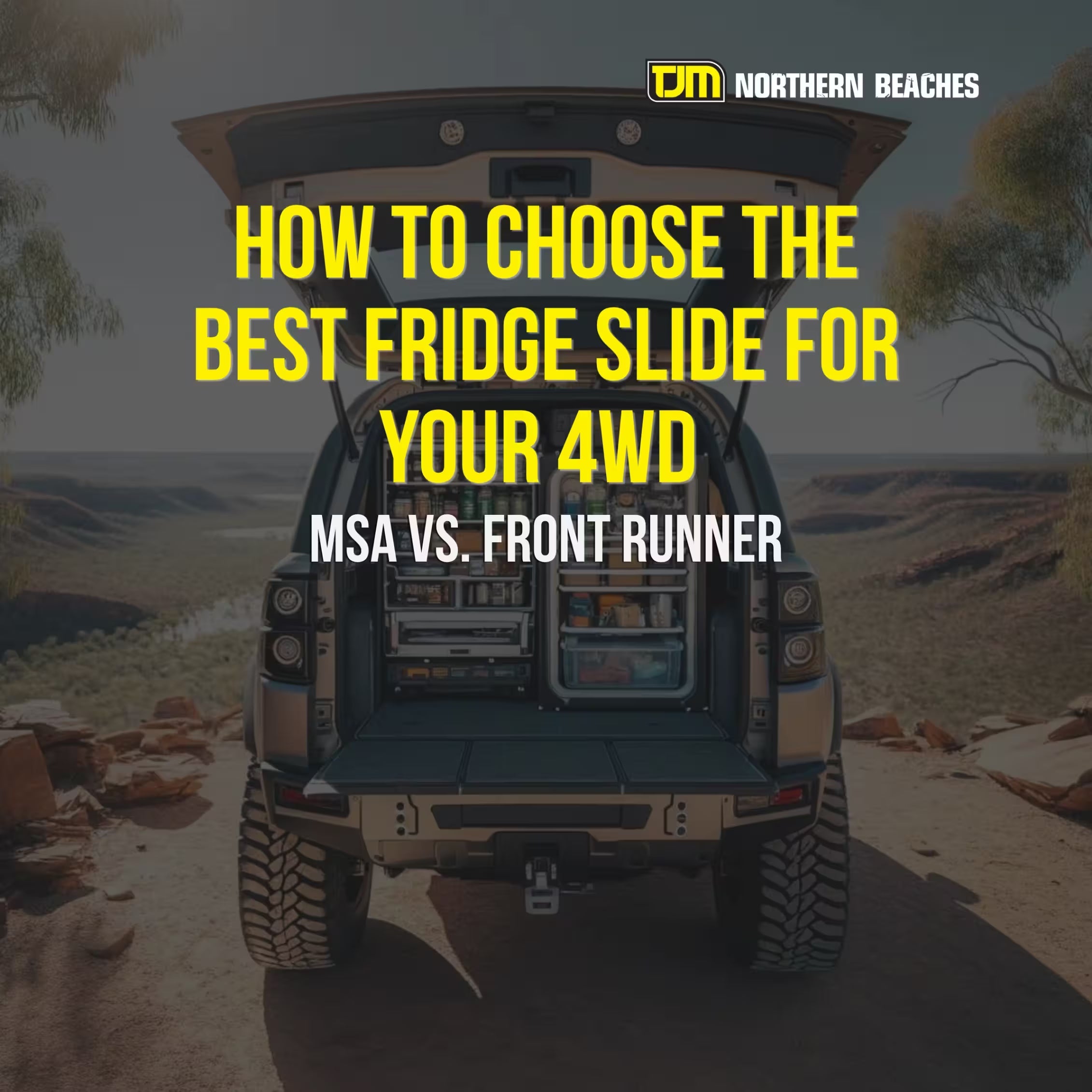 How to Choose the Best Fridge Slide for Your 4WD | MSA VS. FRONT RUNNER